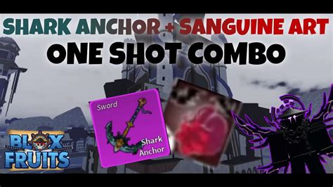 Shark Anchor + Sanguine Art | one shot combo | Blox Fruits - YouTube