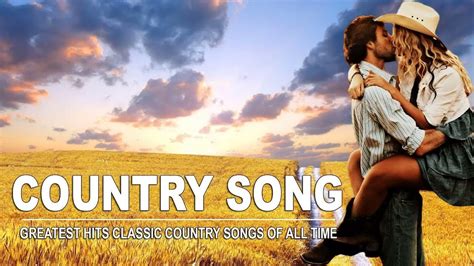 Greatest Hits Classic Country Songs Of All Time - Top 100 Country Music ...