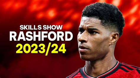 Marcus Rashford 2023/24 - Skills Show & Goals - YouTube