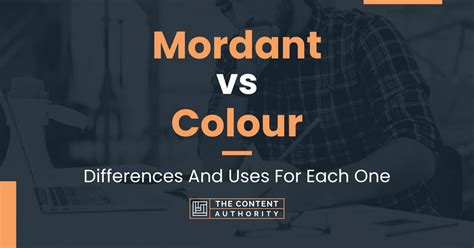 Mordant vs Colour: Differences And Uses For Each One