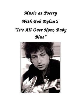 Bob Dylan: Music as Poetry with "It's All Over Now, Baby Blue" | Bob ...