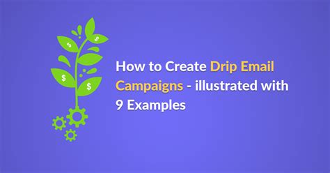 9 Drip Email Campaign Examples [Learn How to Create Them]