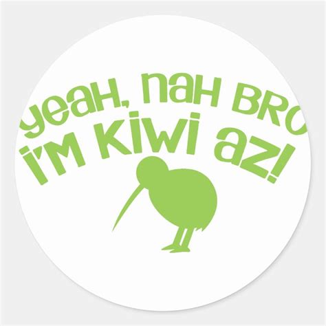 Yeah nah Bro Bro I'm kiwi Classic Round Sticker | Zazzle.co.uk