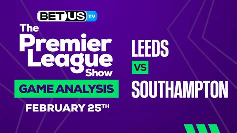 Leeds vs Southampton: Preview & Predictions 02/25/2023