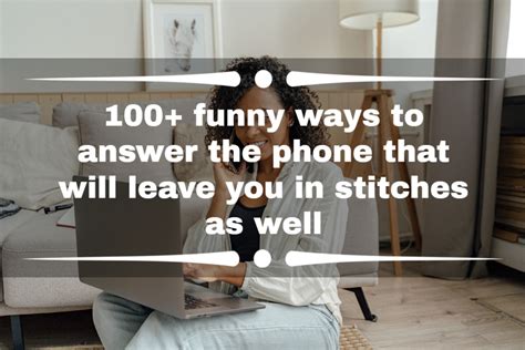 100+ funny ways to answer the phone that will leave you in stitches as well - YEN.COM.GH