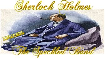 The Speckled Band - Sherlock Holmes | Teaching Resources