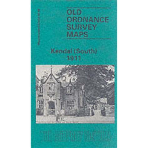 Kendal 1911 (Westmorland Sheet 38.08) - Old OS Maps