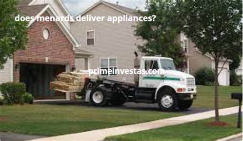 Does Menards Deliver Appliances? - PrimeInvestas