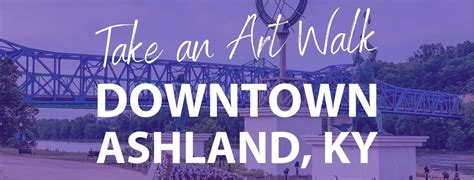 Take an art walk around Downtown Ashland, KY. — Visit Ashland, Kentucky