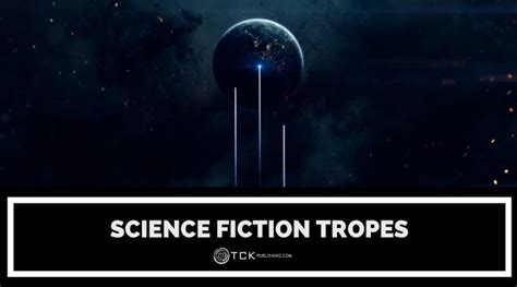 10 Timeless Science Fiction Themes That Exemplify the Genre - TCK ...