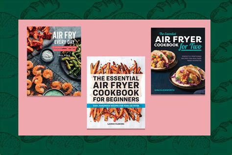 The 7 Best Air Fryer Cookbooks of 2024, According to Experts
