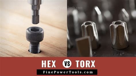 Hex vs Torx Screws & Bits. Which Is Better?