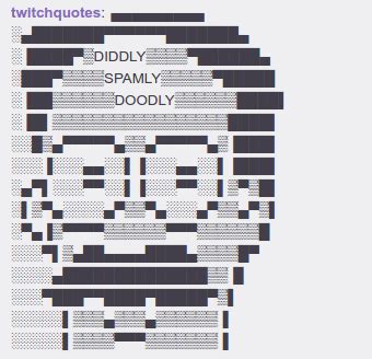 ASCII Art Copypasta | TwitchQuotes