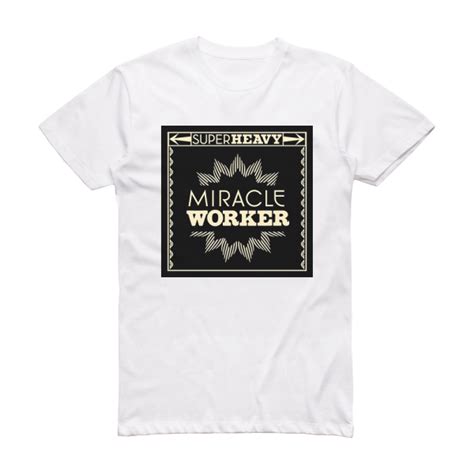 SuperHeavy Miracle Worker Album Cover T-Shirt White – ALBUM COVER T-SHIRTS