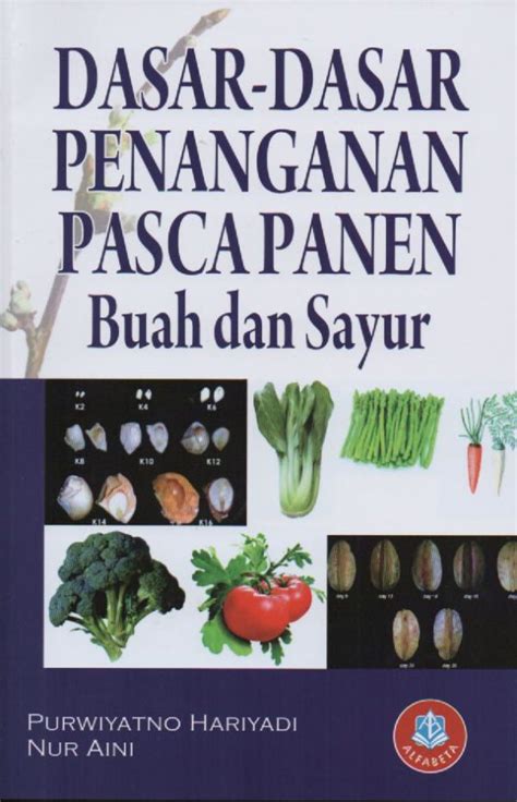 Dasar-Dasar Penanganan Pasca Panen Buah dan Sayur – Adipura Books