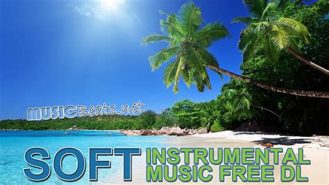 Soft Instrumental Music Free Download - YouTube