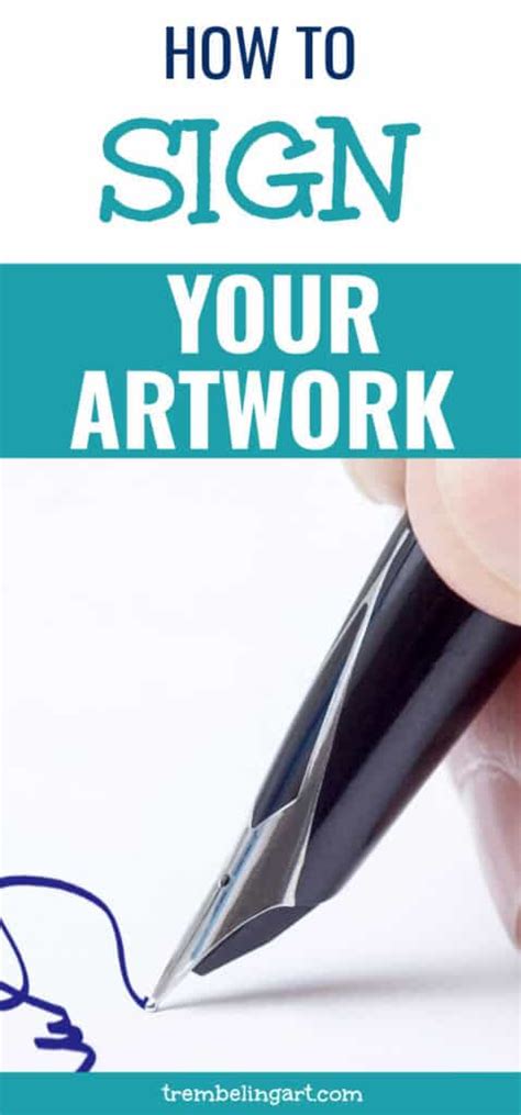 How To Sign Your Artwork Like A Pro - Trembeling Art