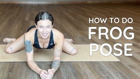 How to do Frog Pose in Yoga - Proper Form, Variations, and Common ...