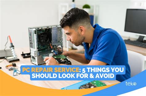 PC Repair Service: 5 Things You Should Look for & Avoid