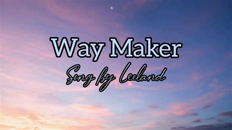 Way Maker Lyrics _ Song by LeeLand - YouTube