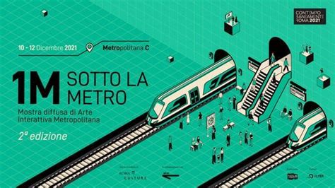 1 Metro Sotto la Metro - 2nd edition, Metropolitana Roma, Rome, 10 December to 12 December