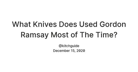 What Knives Does Used Gordon Ramsay Most of The Time? — Teletype