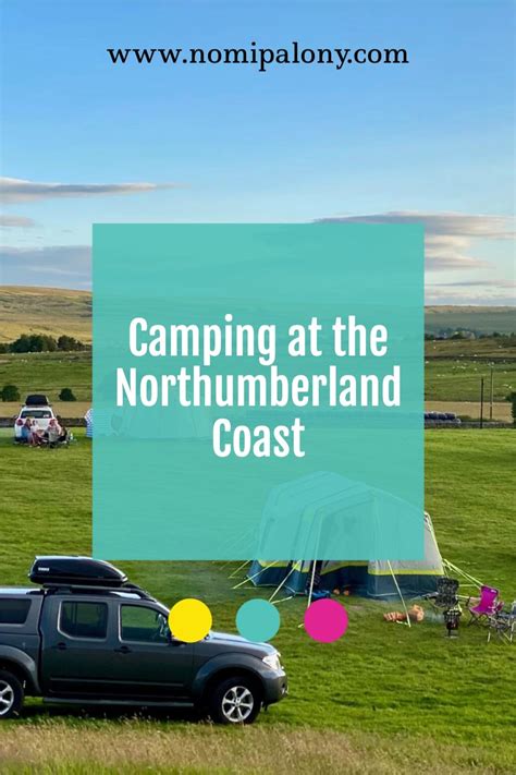 Camping Northumberland Coast -the best sites including nearly wild camping spots, ones with a ...