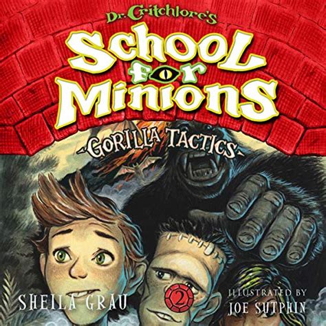 Gorilla Tactics: Dr. Critchlore's School for Minions, Book 2 (Audio Download): Sheila Grau, Nate ...