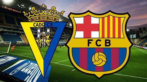 Barcelona vs Cadiz: Match Highlights, Scores And Much More. - Sports Al Dente