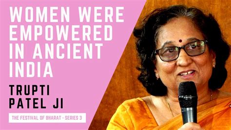 S3: Ancient India Was More Progressive, Women Freer Than in The West | Trupti Patel ji - YouTube