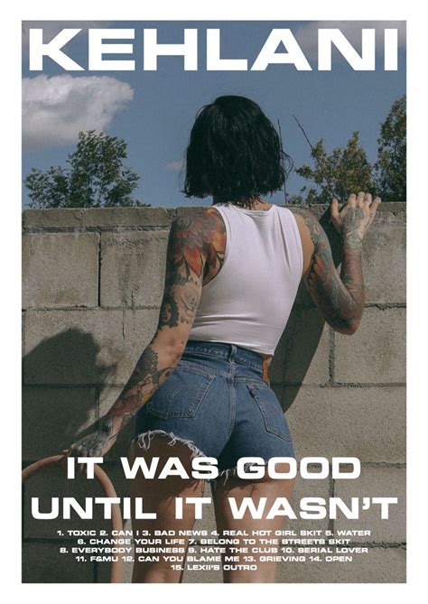 It Was Good Until It Wasn't - Kehlani // Album Poster | Music poster ...
