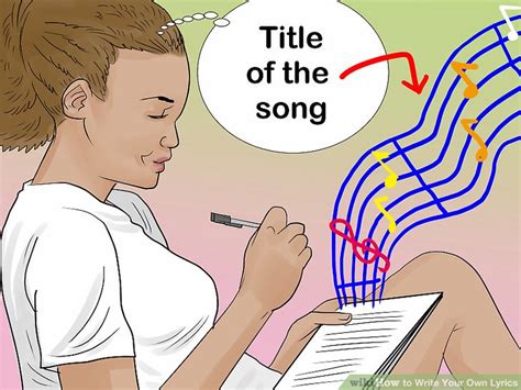 How to Write Your Own Lyrics (with 3 Sample Songs) - wikiHow