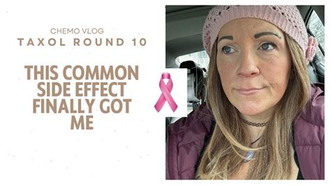 Taxol Round 10: Chemotherapy Side Effects | Breast Cancer Vlog | Stage ...