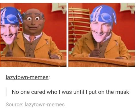 These memes are getting out of control | Lazy town memes, Funny memes, Memes