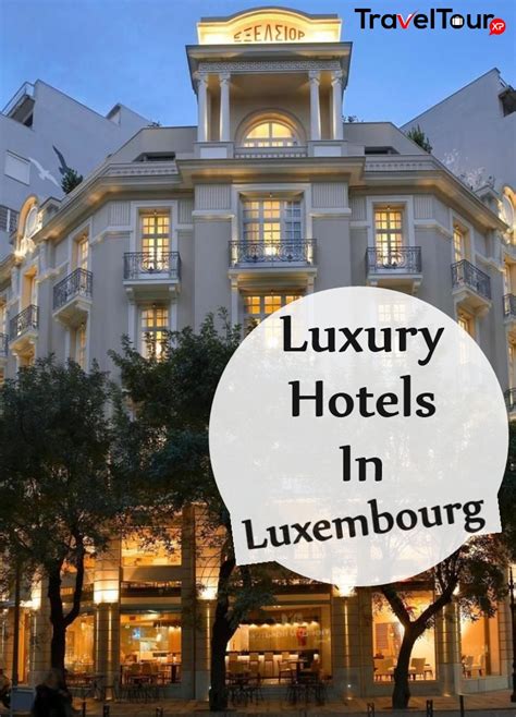 7 Fantastic Luxury Hotels In Luxembourg | TraveltourXP.com