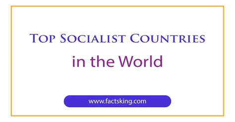 7 Top Socialist Countries in the World - FactsKing.com