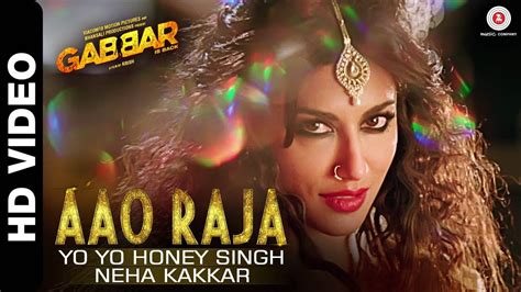 AAO RAJA LYRICS - Gabbar Is Back (2015) - Yo Yo Honey Singh, Neha ...