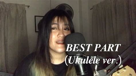 Best Part (Ukulele Ver.) - YouTube