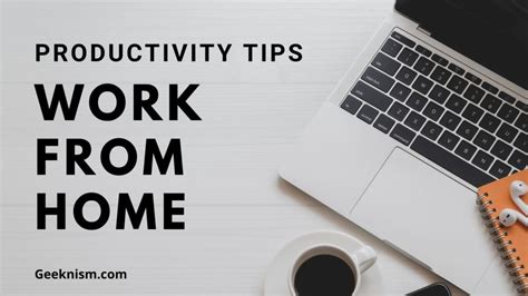 Best Productivity Tips for Work from Home - Geeknism