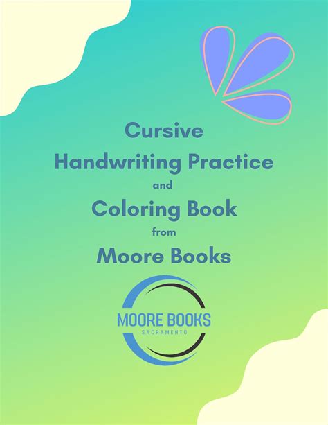 Cursive Handwriting Practice and Coloring Book | Moore Books