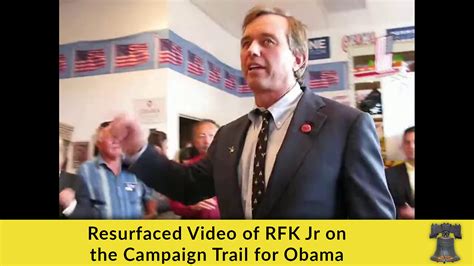 Resurfaced Video of RFK Jr on the Campaign Trail for Obama