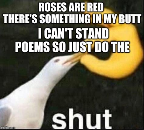 Literally every imgflip poem - Imgflip