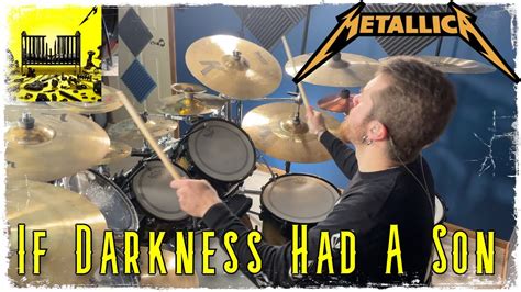 If Darkness Had A Son- Metallica- Drum Cover - YouTube