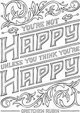 A coloring Page With The Words Youre not Happy Unless You Think  sketch template