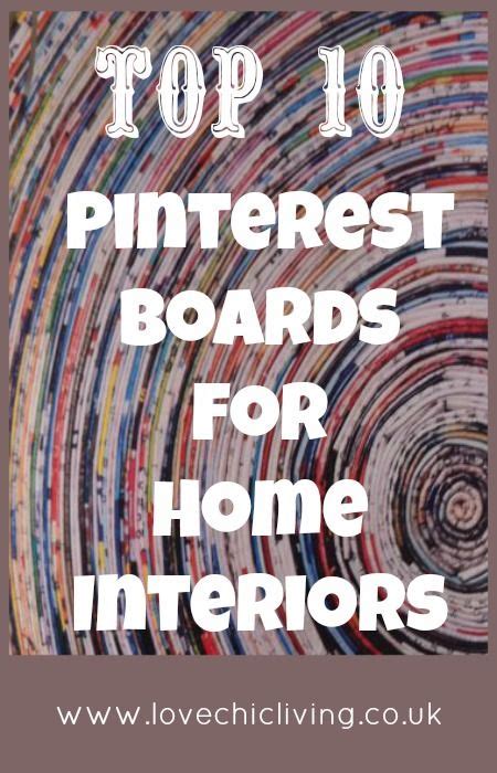 Top 10 Pinterest Boards for Home Interiors - Love Chic Living | House interior, Decor, Home ...