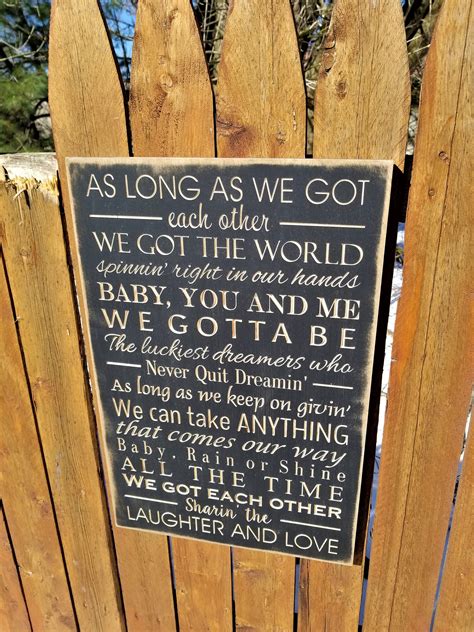 Custom Carved Wooden Sign - As long as we got each other we got the ...