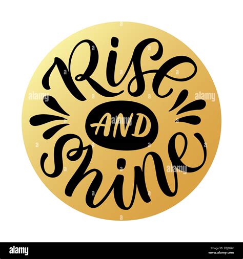 RISE AND SHINE quote. Motivational text lettering Rise and shine. Inspirational Vector ...