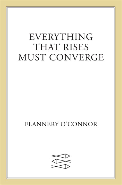 EVERYTHING THAT RISES MUST CONVERGE Read Online Free Book by Flannery O'connor at ReadAnyBook.