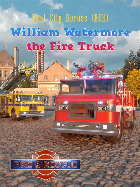 Watch 'William Watermore the Fire Truck' on Amazon Prime Video UK - NewOnAmzPrimeUK