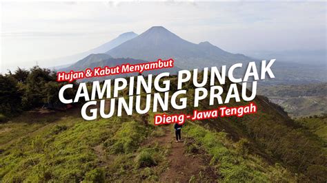 Camping di puncak gunung Prau - Dieng | Mister Camping - YouTube